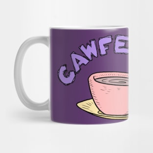 Cup of Cawfee Mug